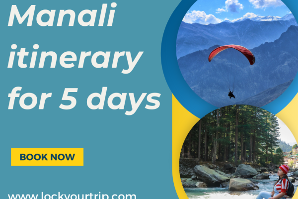 manali itinerary for 5 days